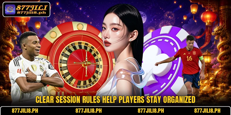 Clear session rules help players stay organized