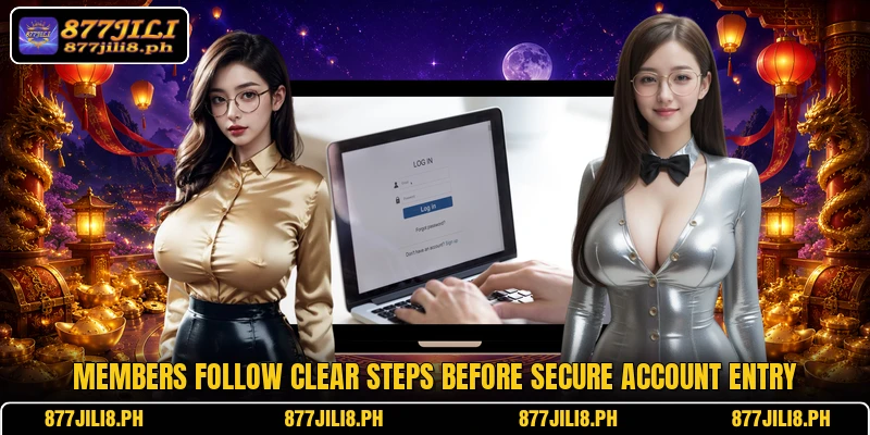 Members follow clear steps before secure account entry