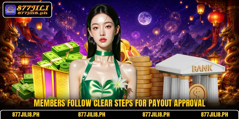 Members follow clear steps for payout approval