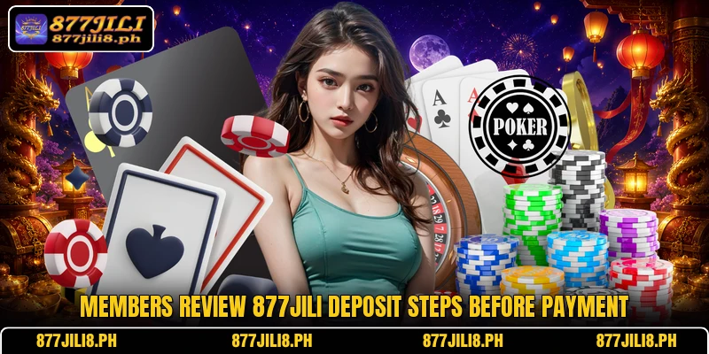 Members review 877Jili deposit steps before payment