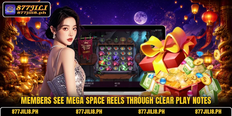 Members see Mega Space Reels through clear play notes