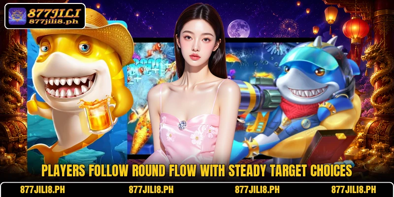 Players follow round flow with steady target choices