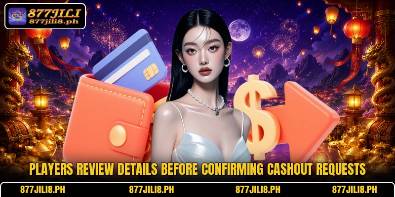 Players review details before confirming cashout requests