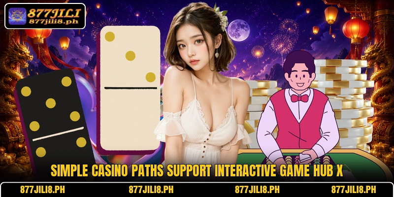 Simple casino paths support Interactive Game Hub X
