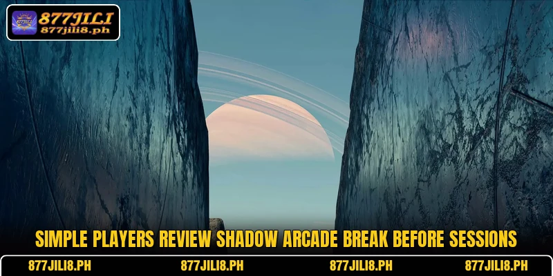 Simple players review Shadow Arcade Break before sessions