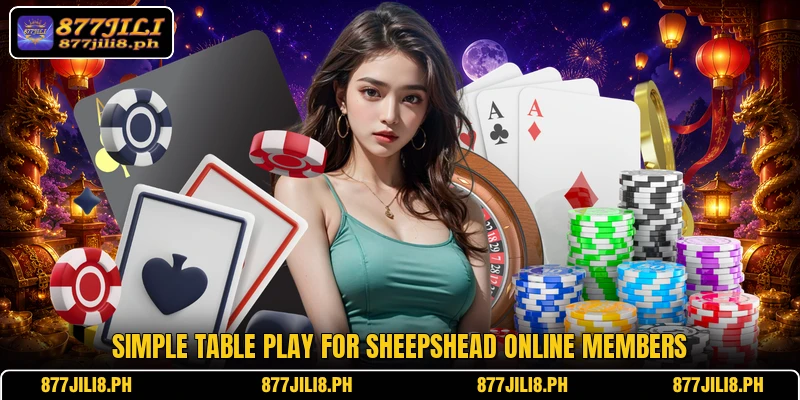 Simple table play for Sheepshead Online members